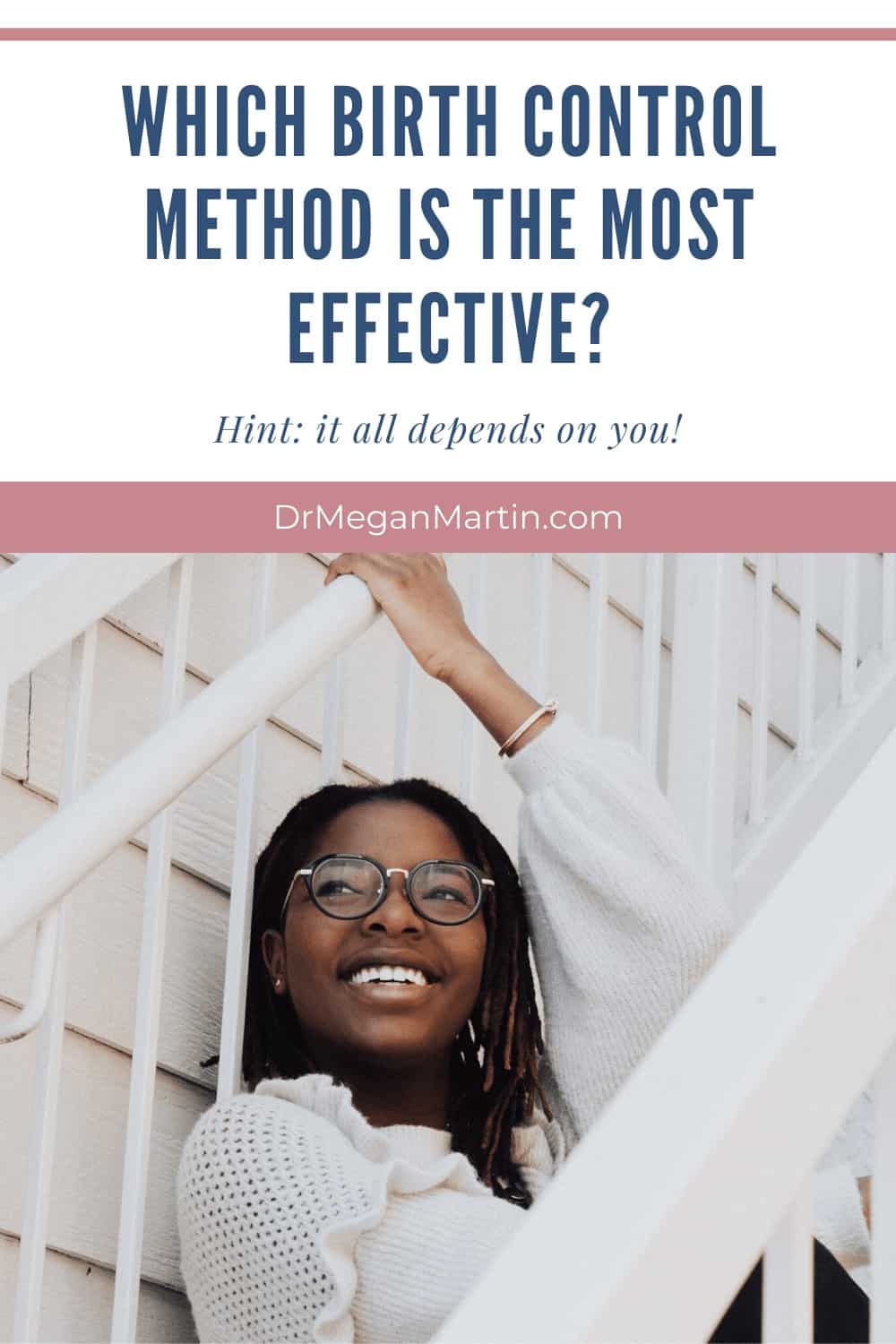 Which birth control method is the most effective?