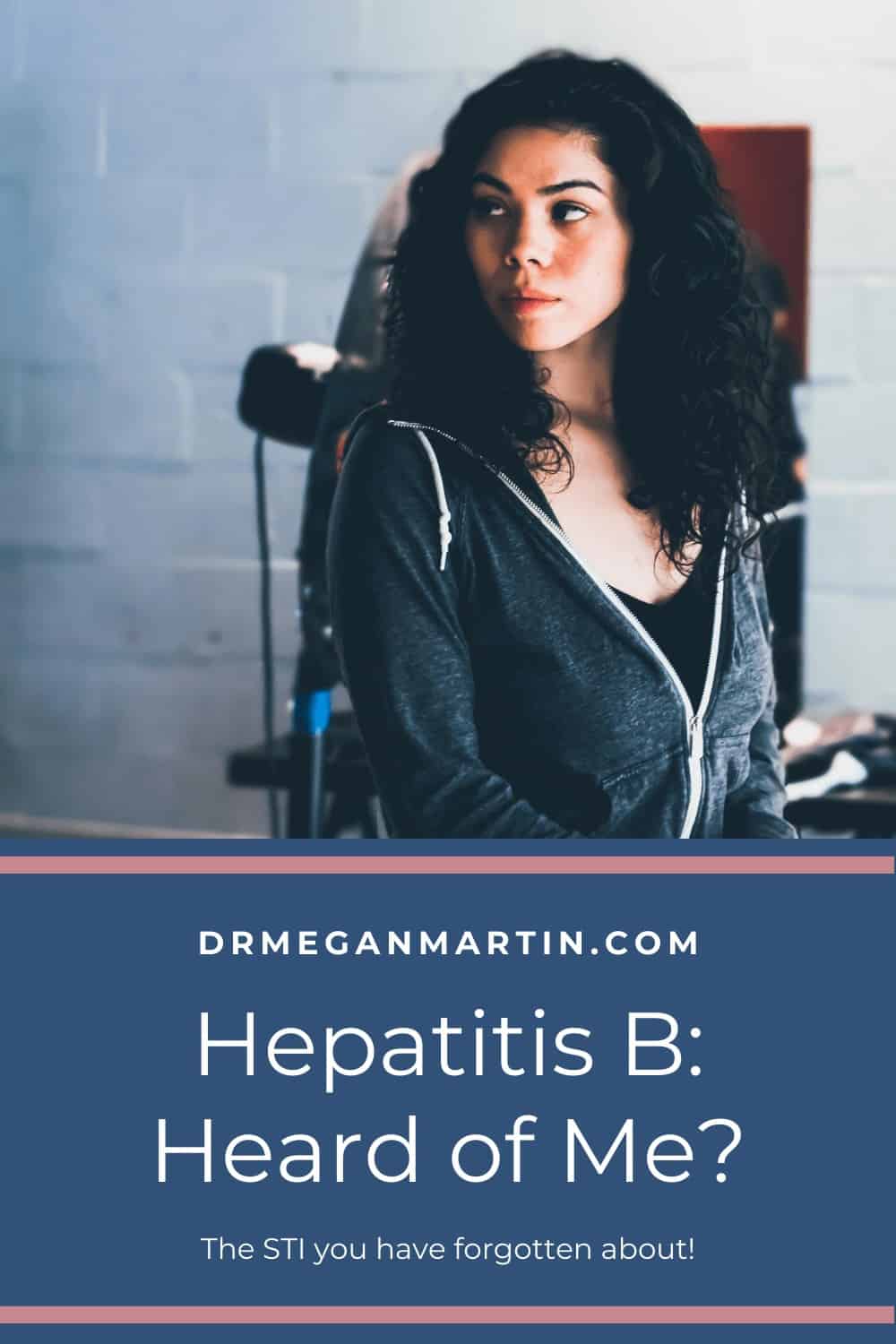 Hepatitis B: Heard of Me?